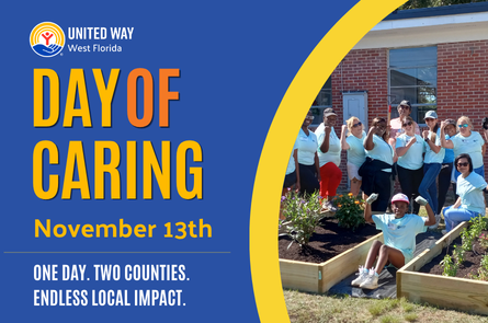 United Way of West Florida Day of Caring event flyer for November 13th featuring community volunteers building garden beds with the text "One Day. Two Counties. Endless Local Impact.